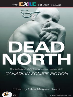 cover image of Dead North: Canadian Zombie Fiction